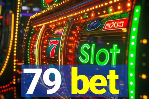 79 bet